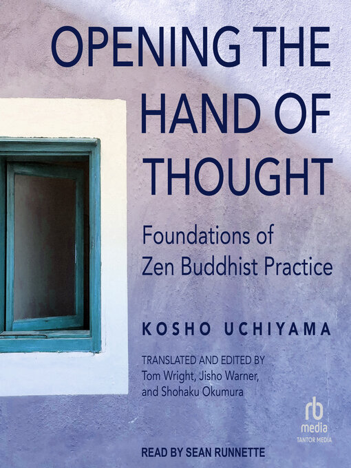 Title details for Opening the Hand of Thought by Kosho Uchiyama - Wait list